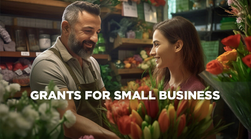 Man and woman in a flower shop, a thriving small business, with a caption reading: 5 Grants for Small Businesses and Entrepreneurs.